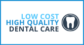 Low Cost, High Quality Dental Care